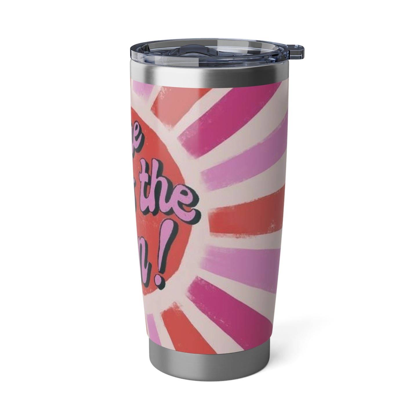 Vagabond 20oz Tumbler( Here comes the sun)