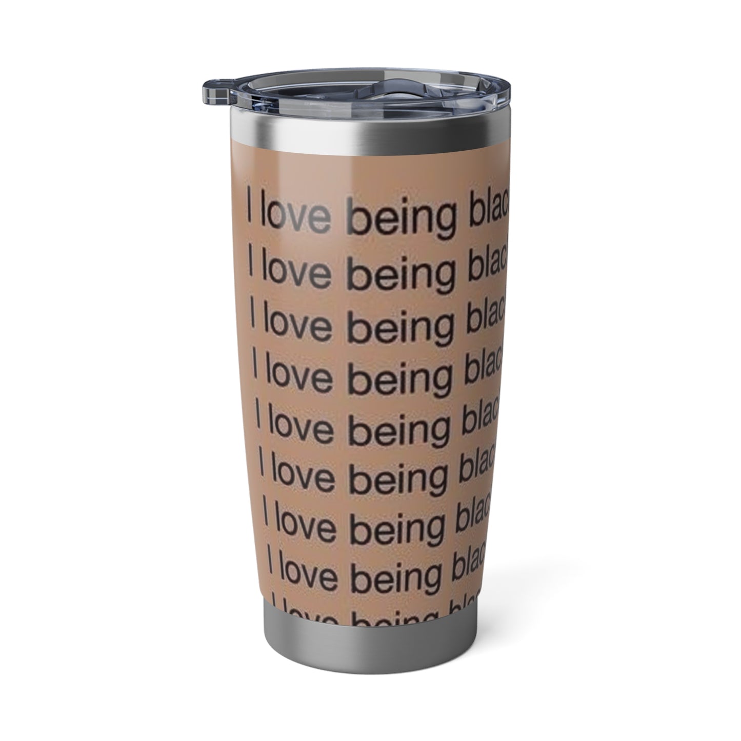 Vagabond 20oz Tumbler(I love being black)