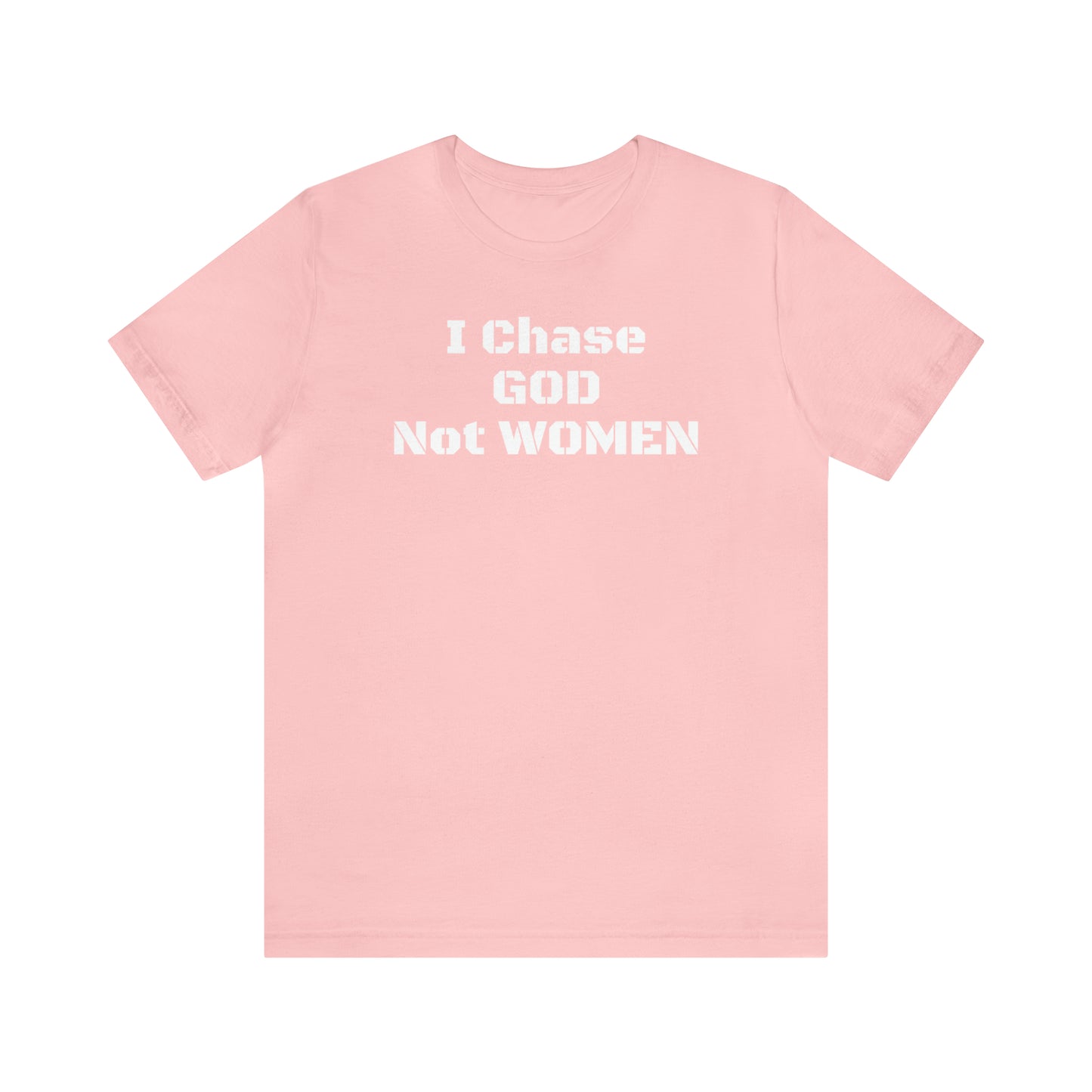 Unisex(I Chase God)