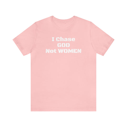 Unisex(I Chase God)