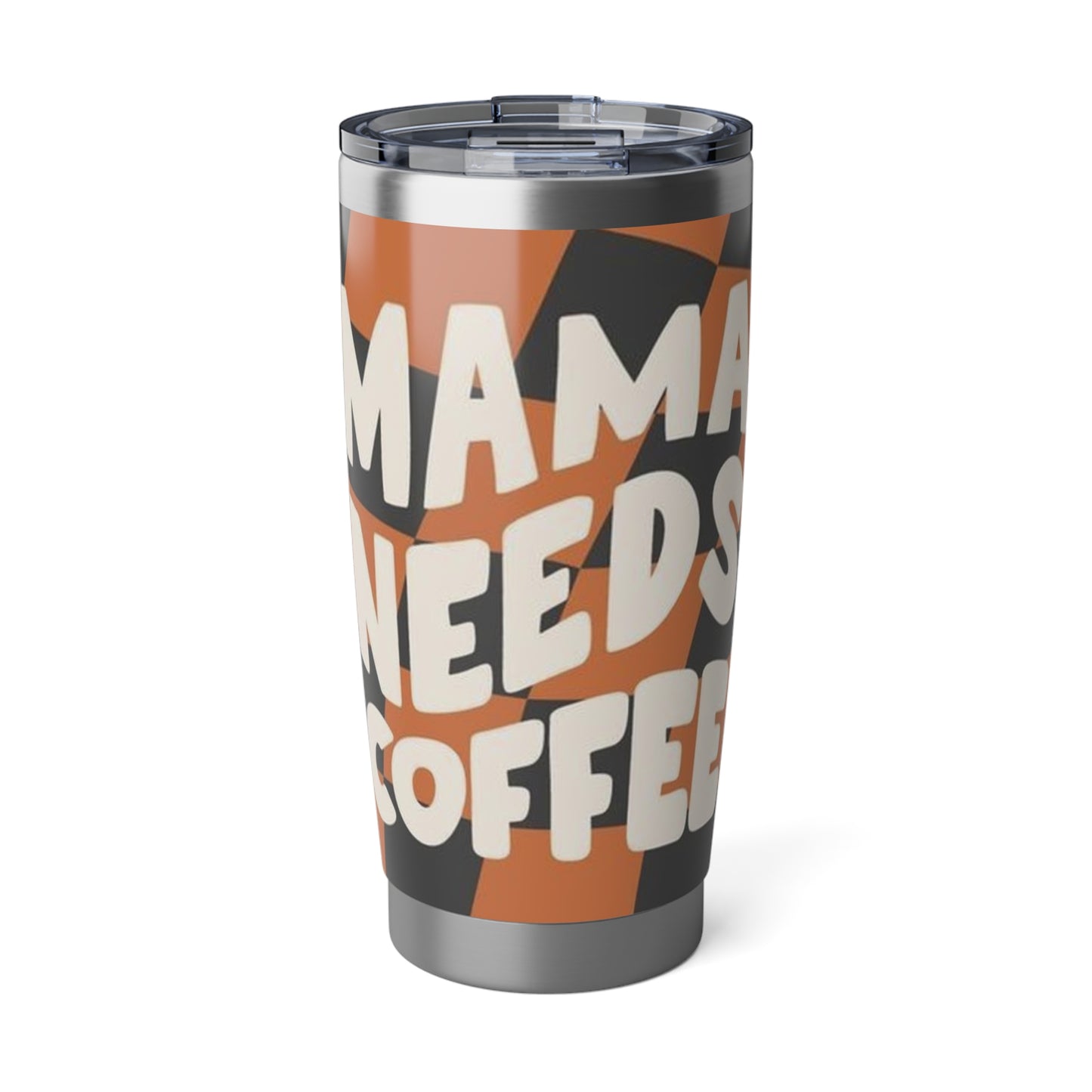 Vagabond 20oz Tumbler(Mama needs coffee)