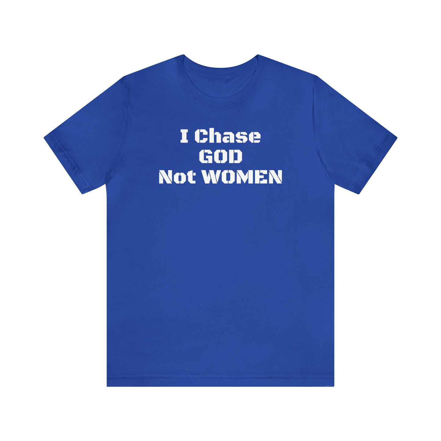 Unisex(I Chase God)