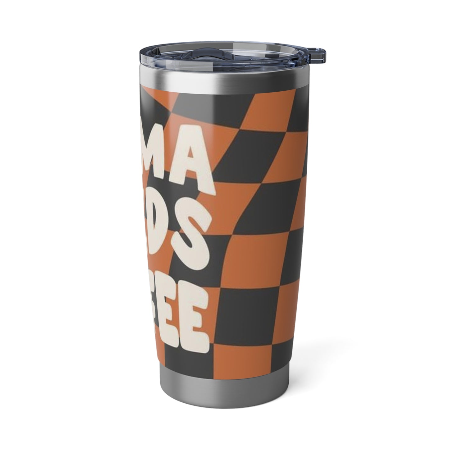 Vagabond 20oz Tumbler(Mama needs coffee)