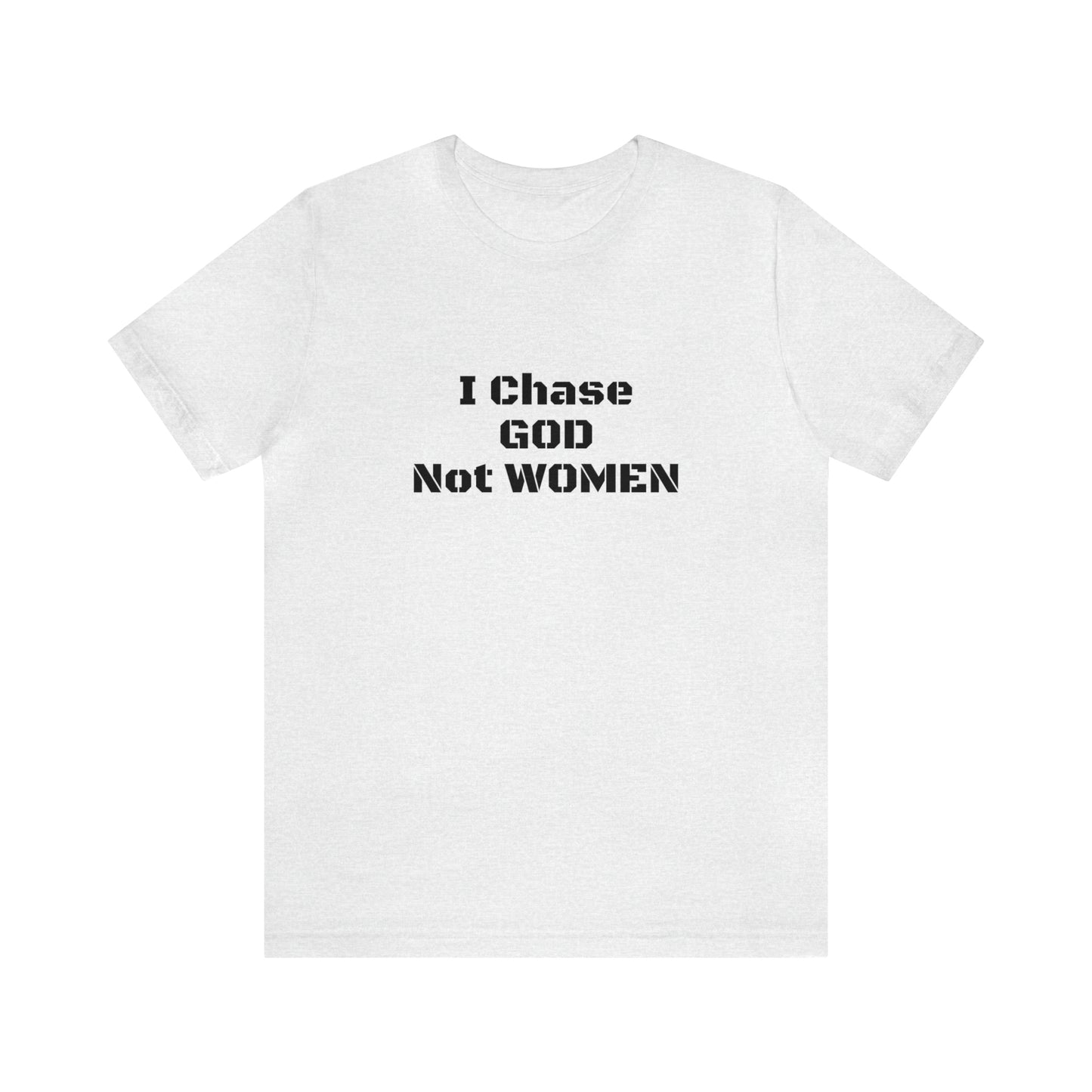 Unisex(I Chase God)