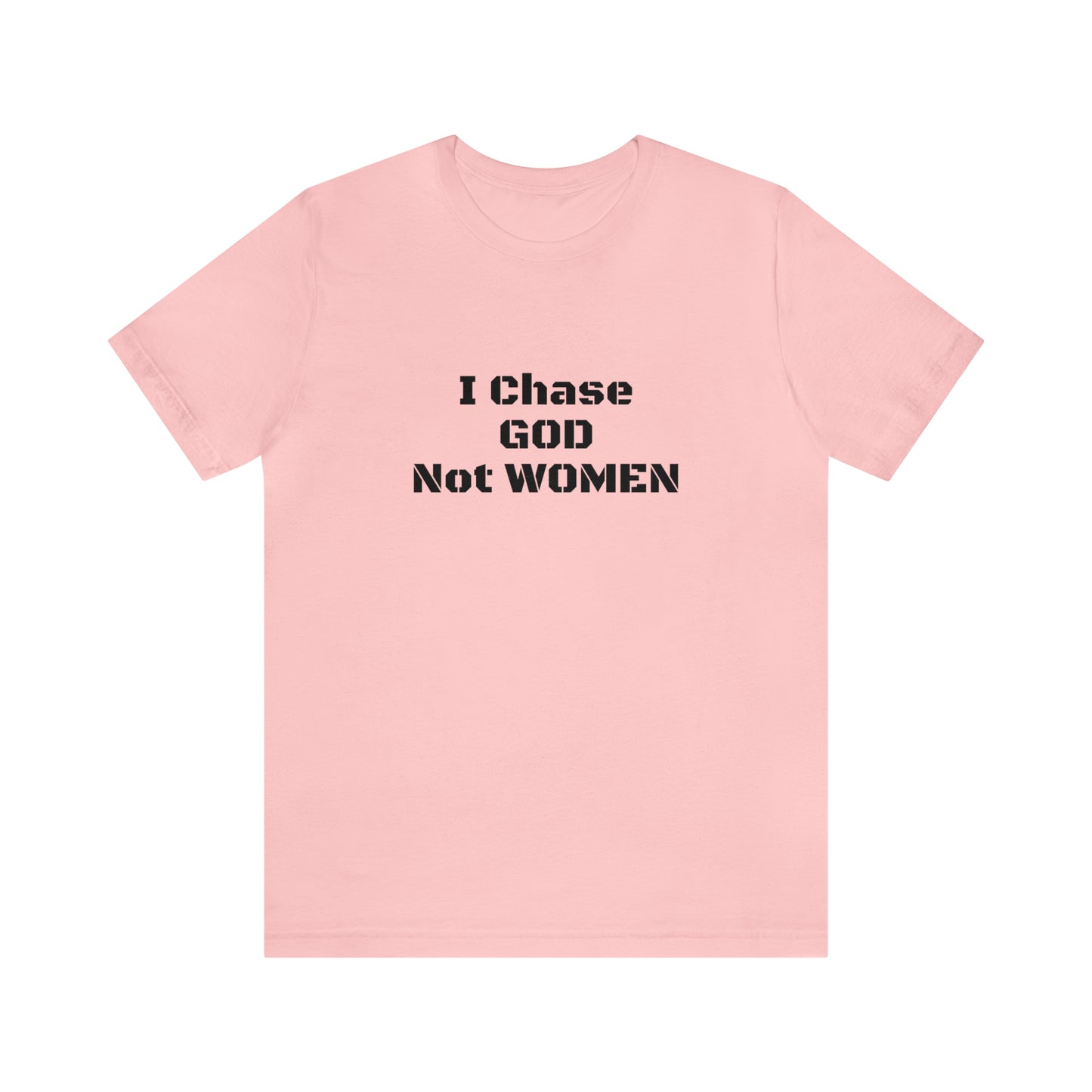 Unisex(I Chase God)