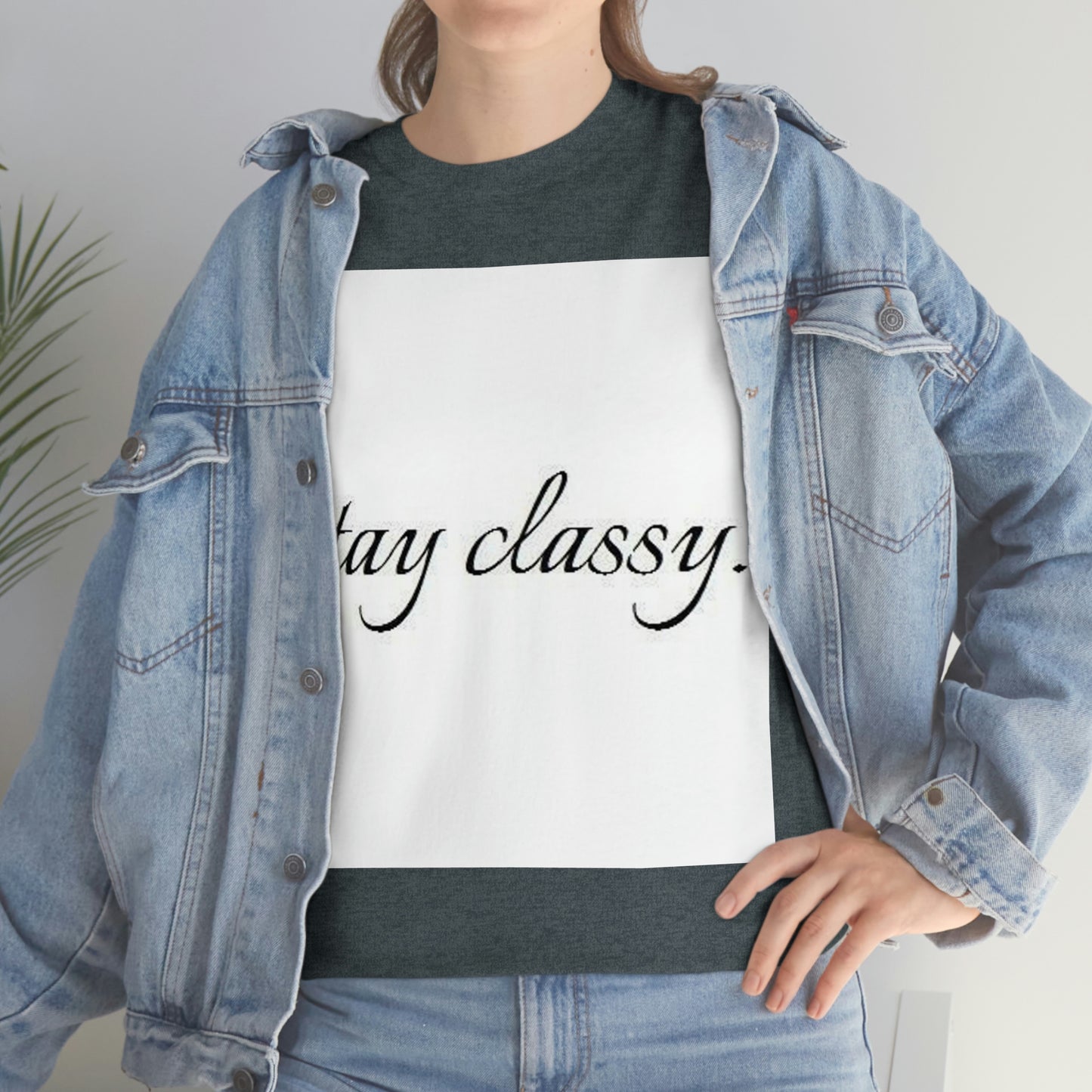 Unisex(Stay Classy)