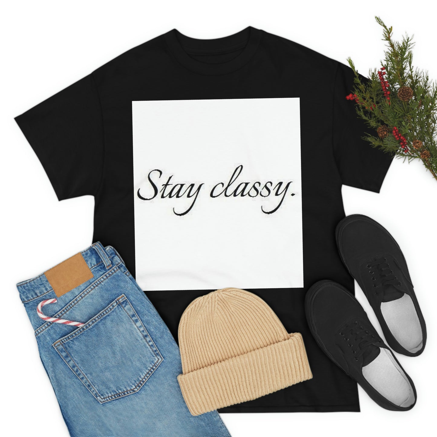 Unisex(Stay Classy)