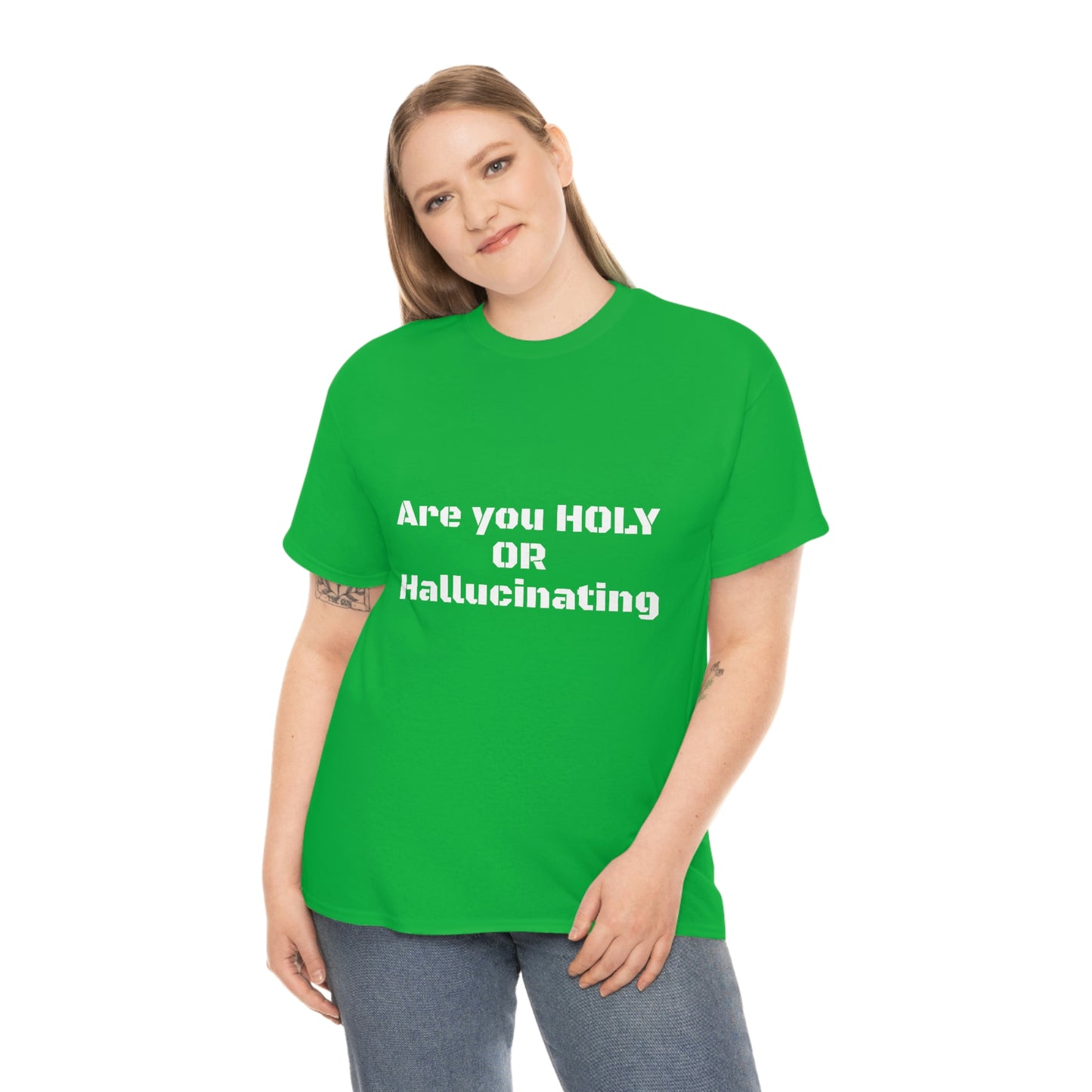 Unisex Heavy(Holy or Hallucinating)