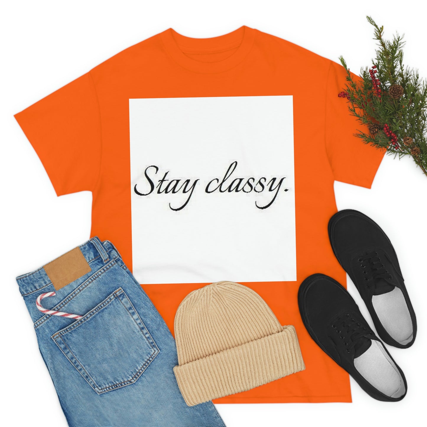 Unisex(Stay Classy)