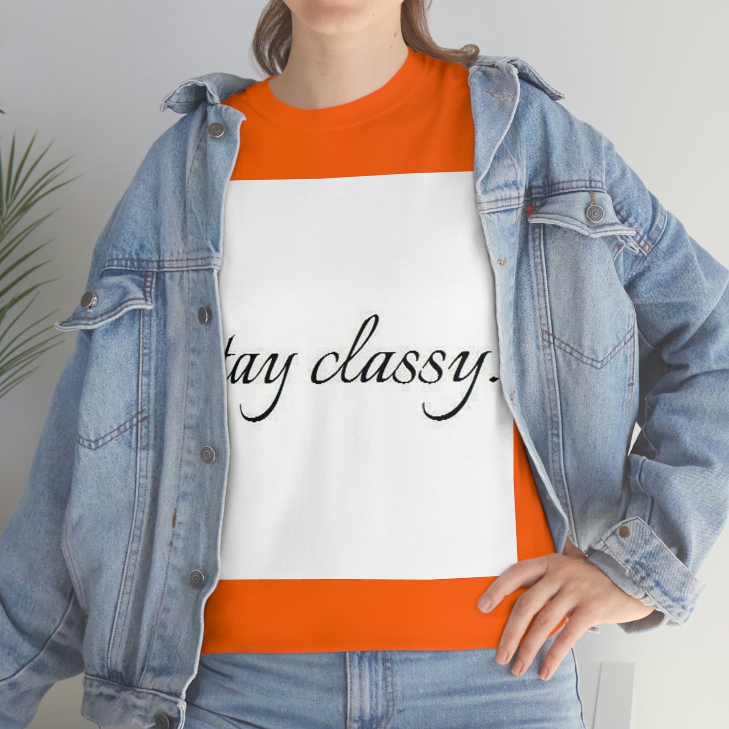 Unisex(Stay Classy)