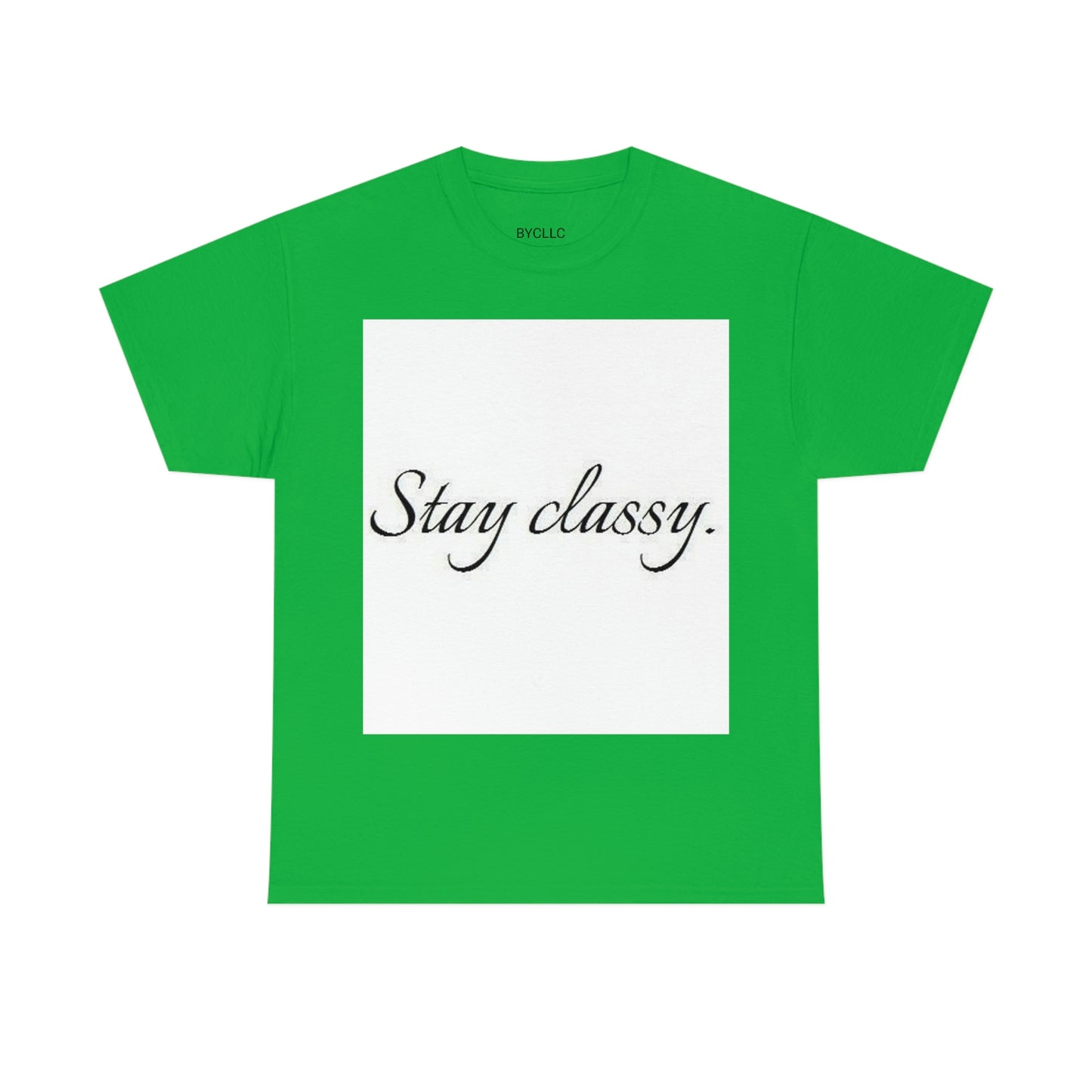 Unisex(Stay Classy)