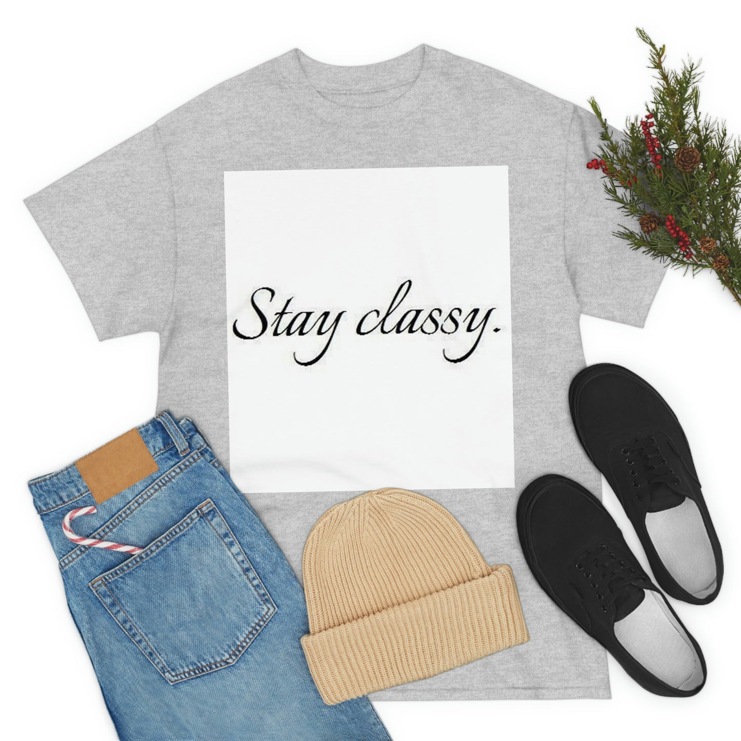 Unisex(Stay Classy)