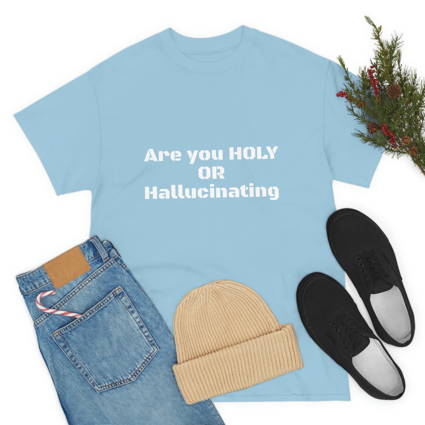 Unisex Heavy(Holy or Hallucinating)