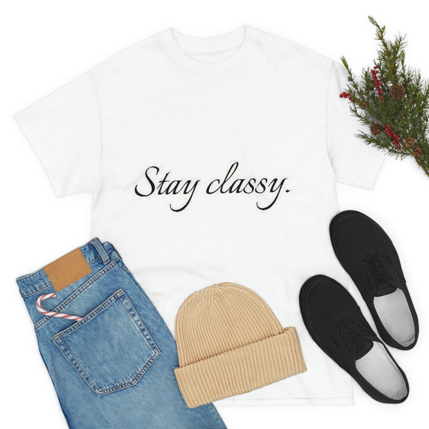 Unisex(Stay Classy)