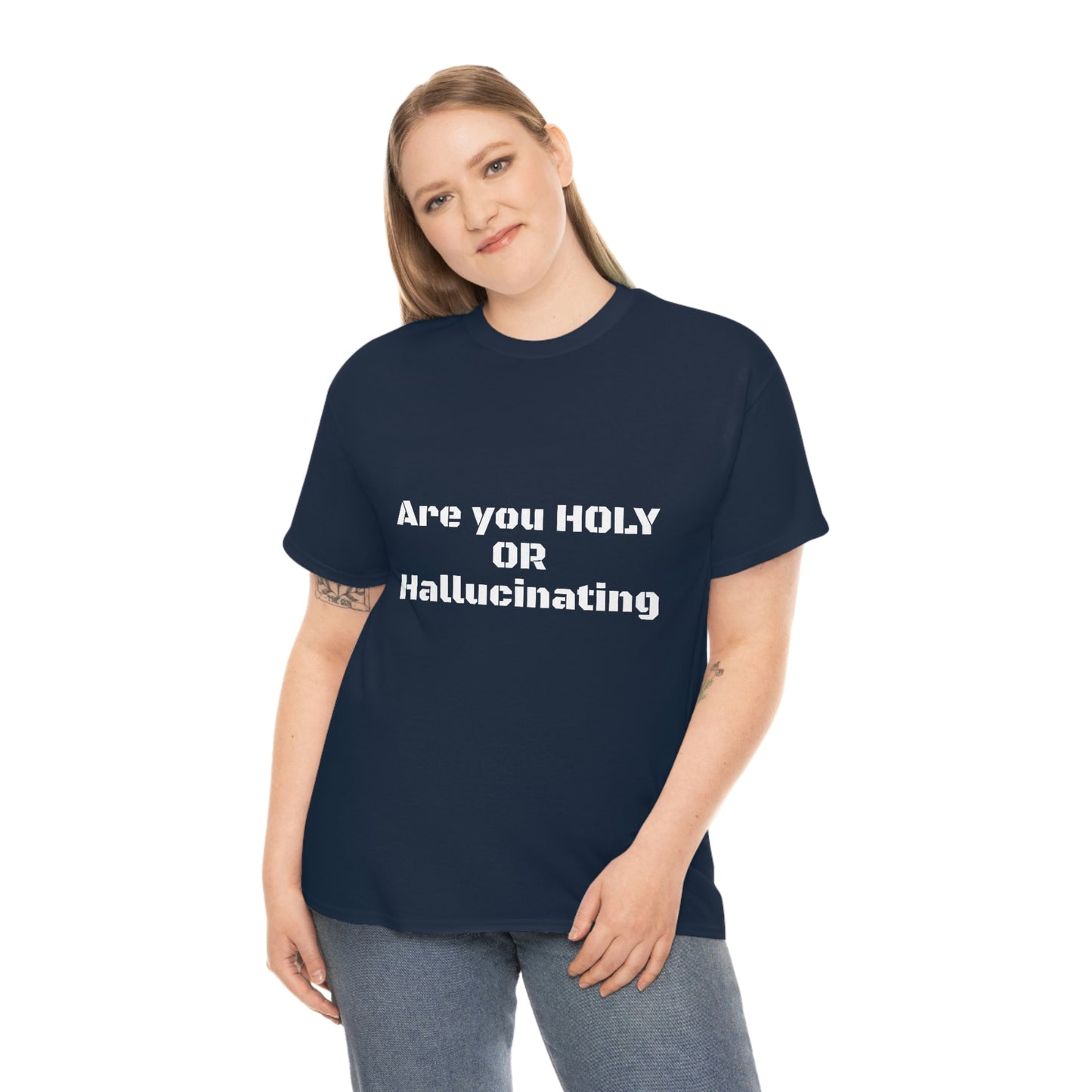 Unisex Heavy(Holy or Hallucinating)