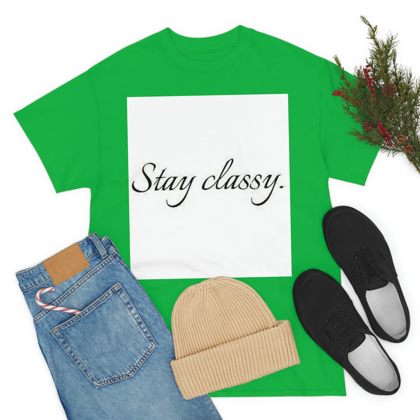 Unisex(Stay Classy)