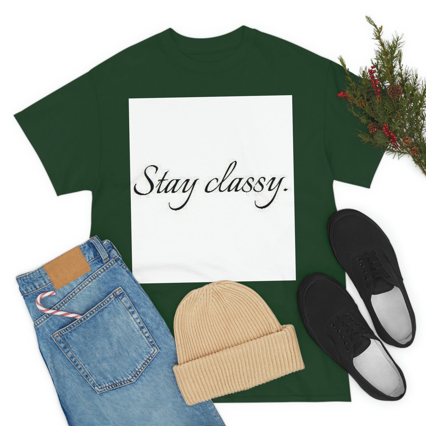 Unisex(Stay Classy)