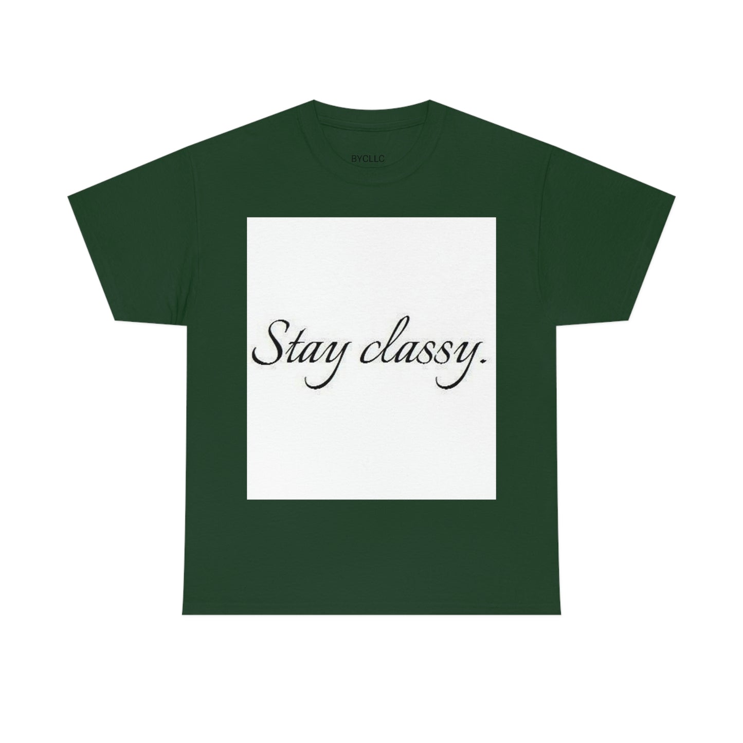 Unisex(Stay Classy)