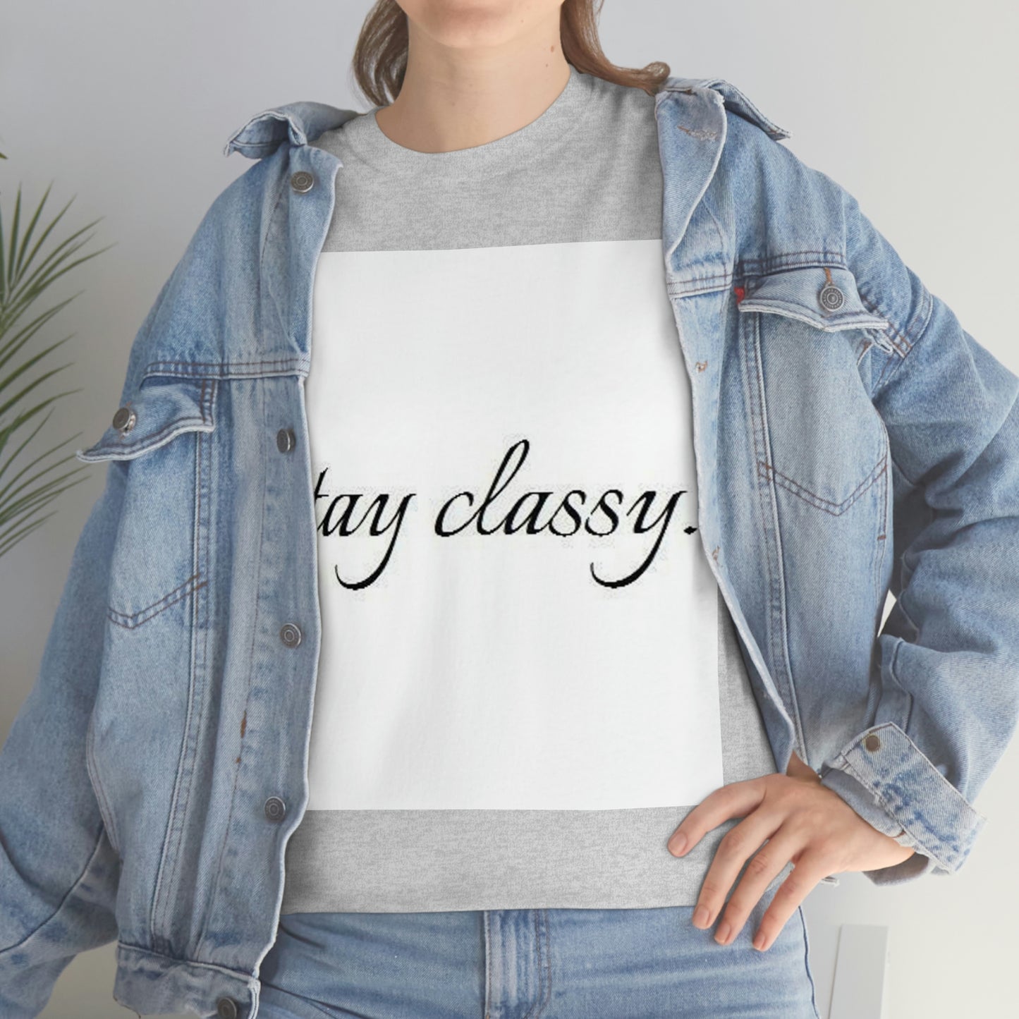 Unisex(Stay Classy)