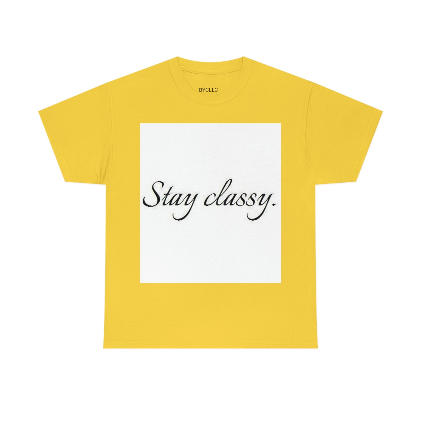 Unisex(Stay Classy)