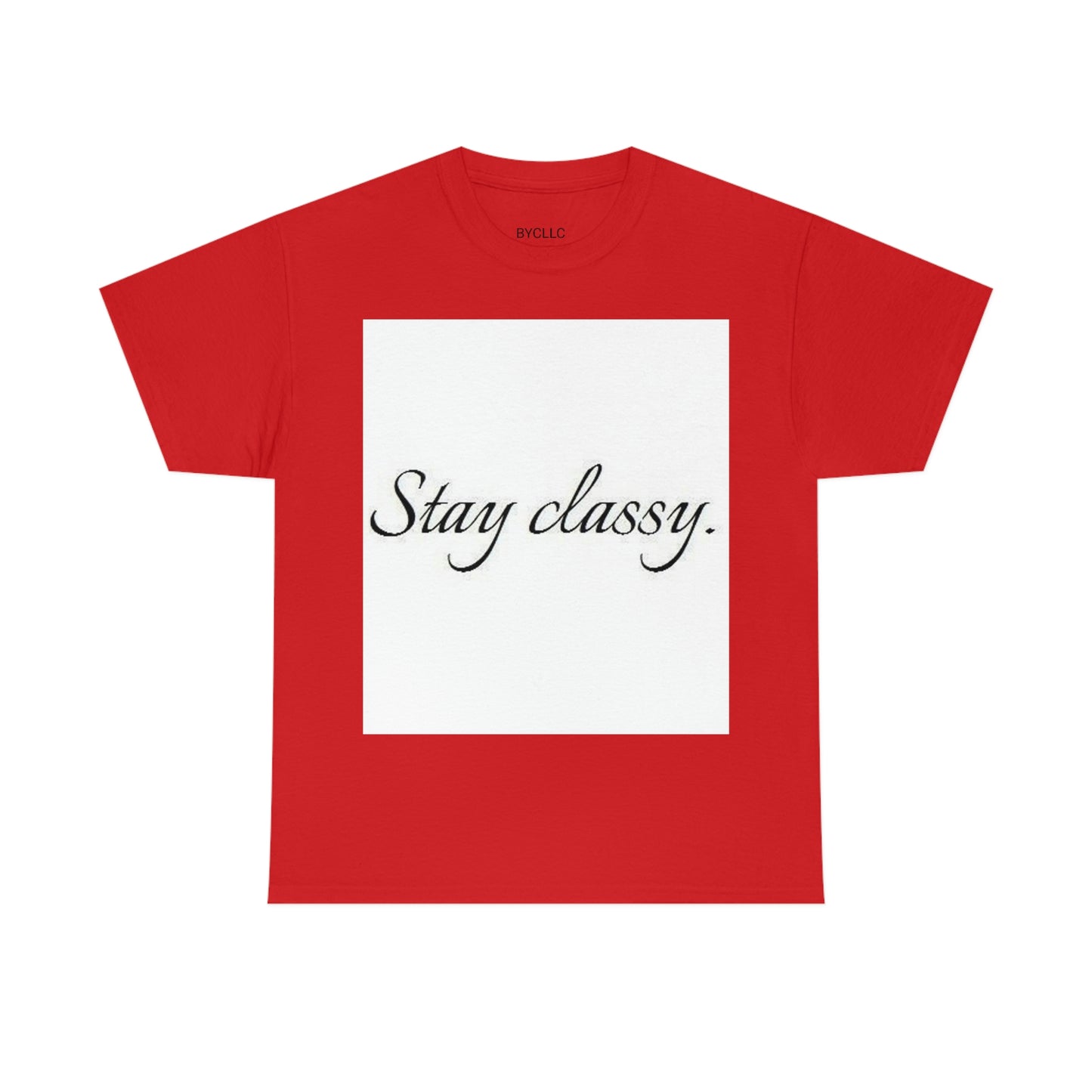 Unisex(Stay Classy)